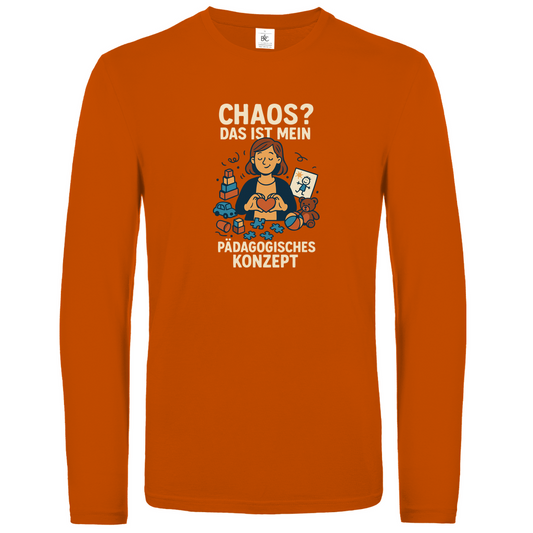 Unisex Langarmshirt Chaos ist mein Pädagogisches Konzept