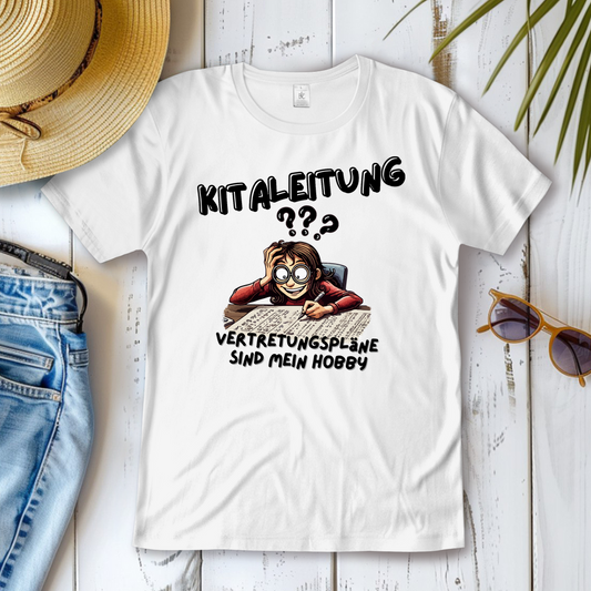 Damen T-Shirt Kitaleitung - Vertretungspläne sind mein Hobby