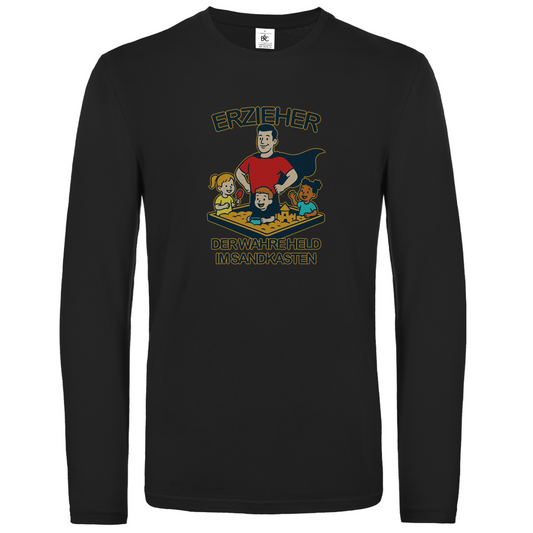 Unisex Langarmshirt Erzieher - Der wahre Held im Sandkasten