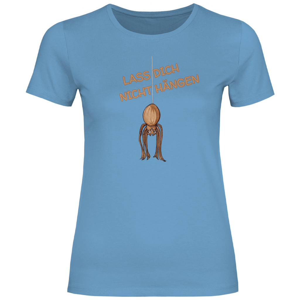 Damen T-Shirt Krabbelcrew Hausspinne - Lass dich nicht Hängen