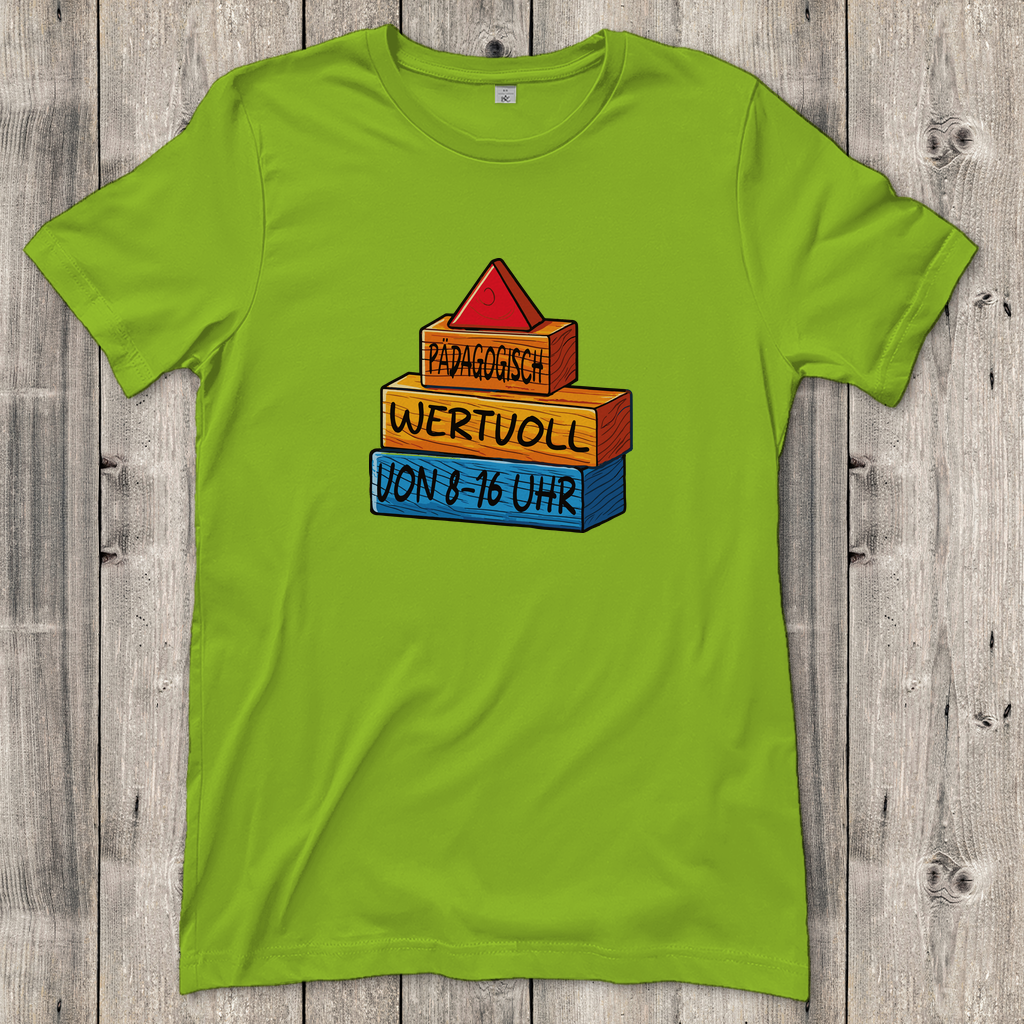 Damen T-Shirt Pädagogisch wertvoll von 8-16Uhr