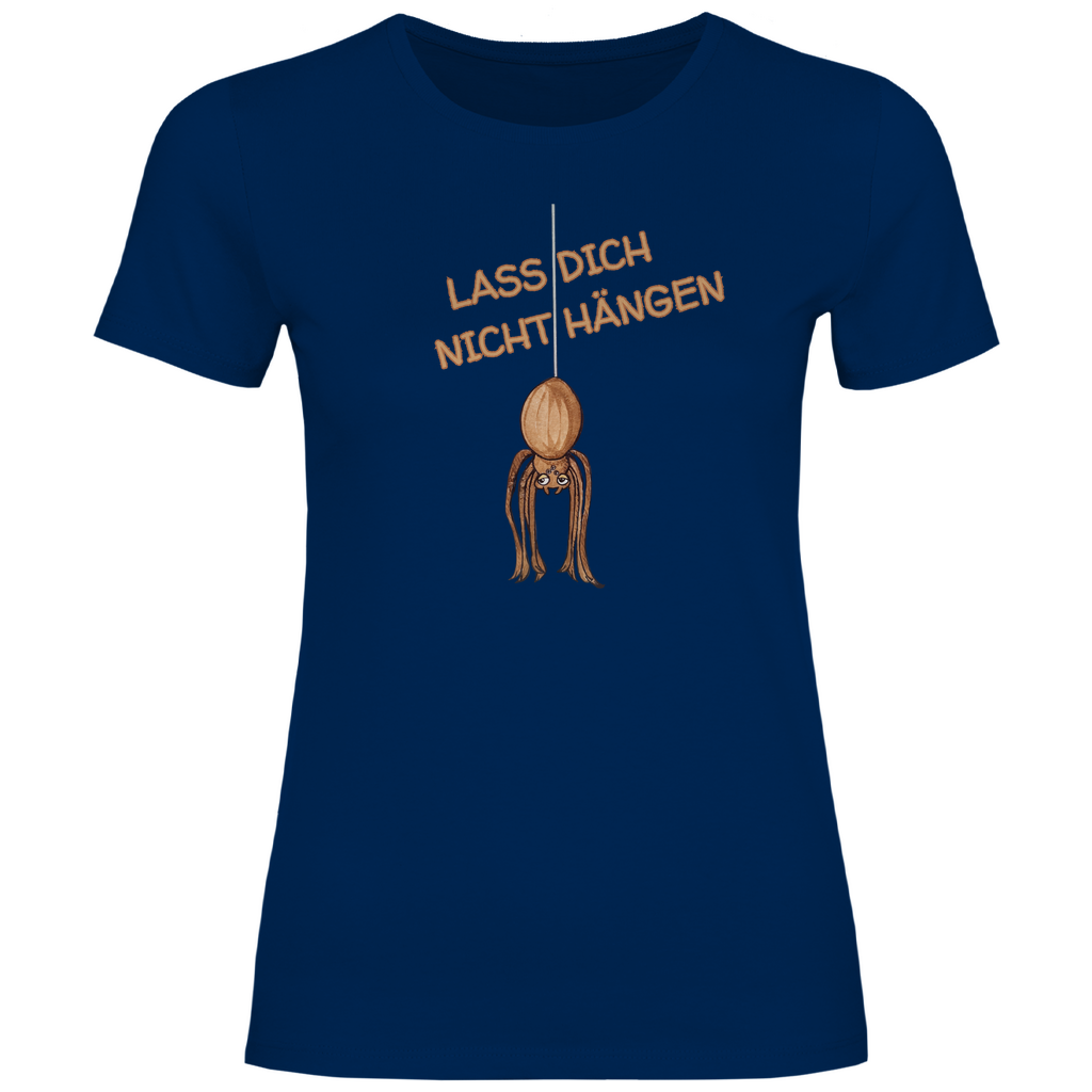 Damen T-Shirt Krabbelcrew Hausspinne - Lass dich nicht Hängen