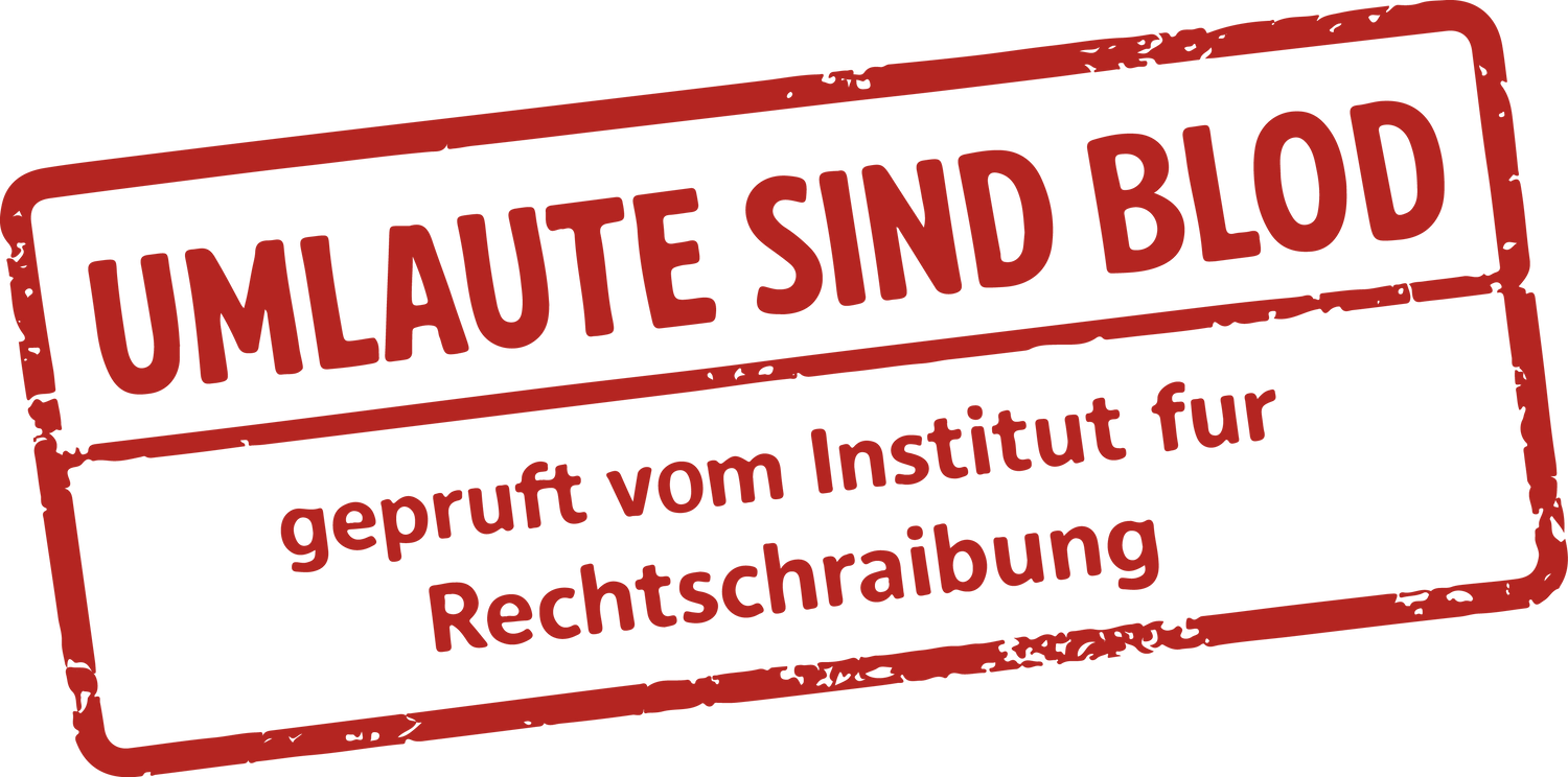Umlaute sind blod
