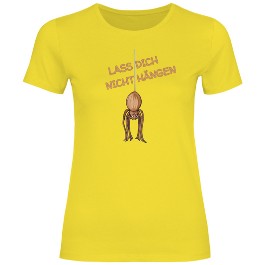 Damen T-Shirt Krabbelcrew Hausspinne - Lass dich nicht Hängen