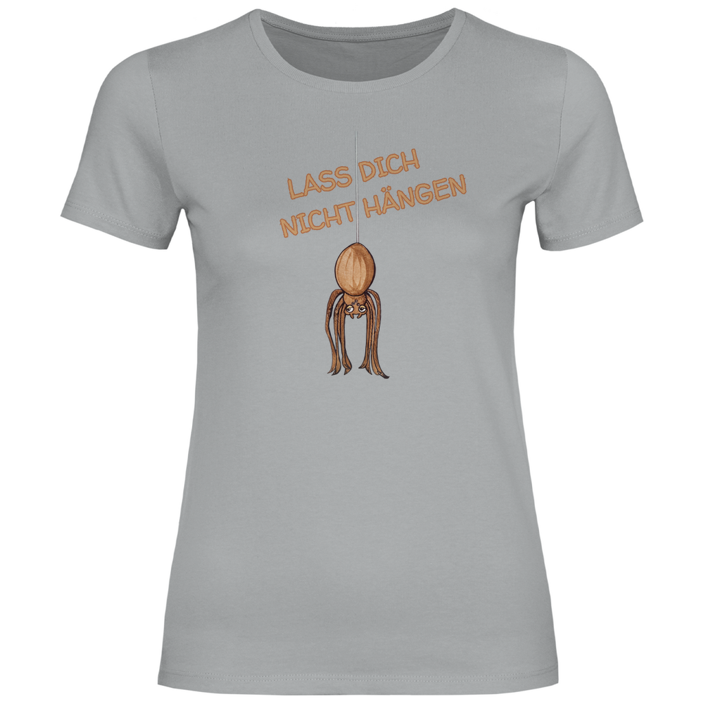 Damen T-Shirt Krabbelcrew Hausspinne - Lass dich nicht Hängen