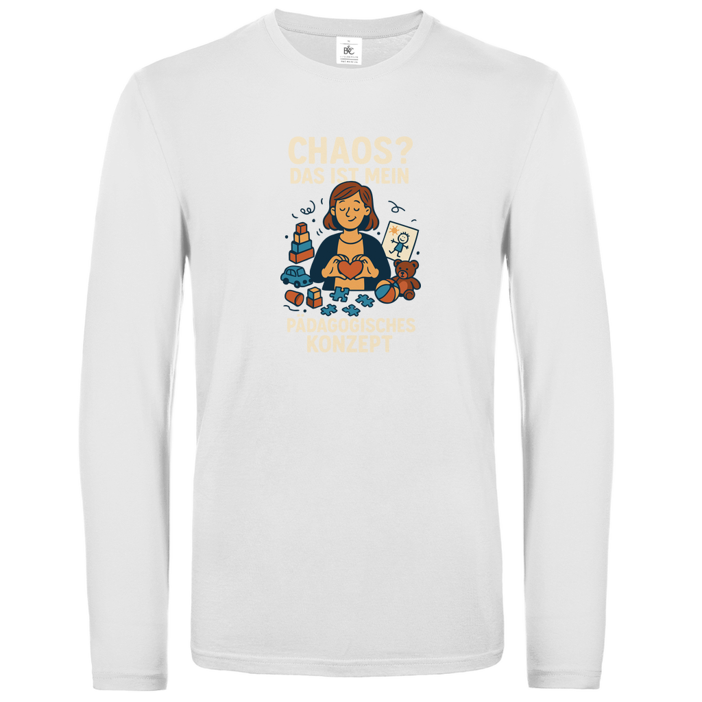 Unisex Langarmshirt Chaos ist mein Pädagogisches Konzept