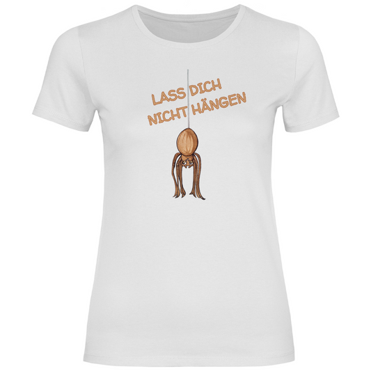 Damen T-Shirt Krabbelcrew Hausspinne - Lass dich nicht Hängen