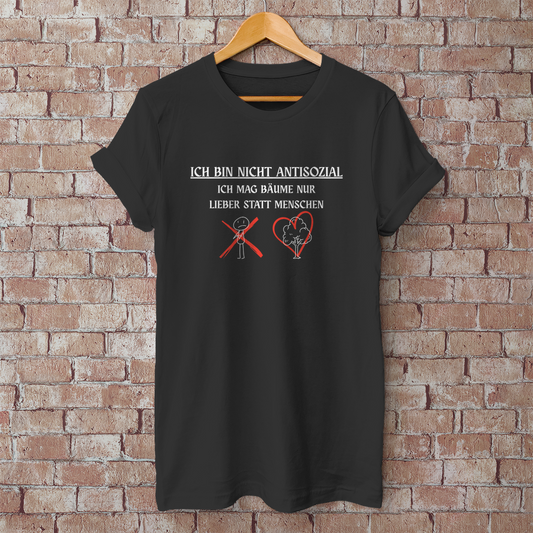 Herren T-Shirt Ich bin nicht Antisozial Ich mag Bäume nur lieber statt Menschen