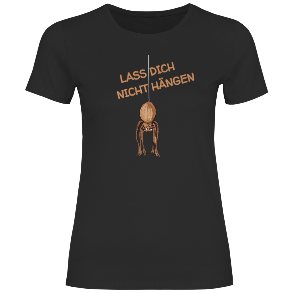 Damen T-Shirt Krabbelcrew Hausspinne - Lass dich nicht Hängen