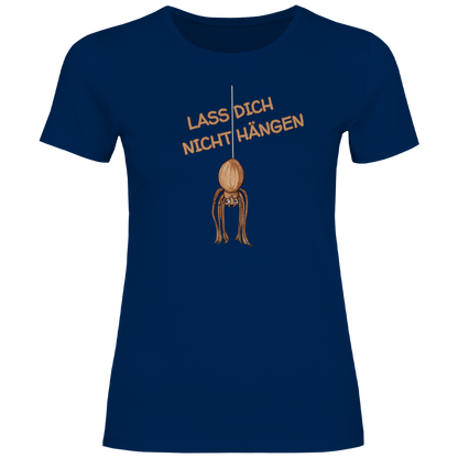 Damen T-Shirt Krabbelcrew Hausspinne - Lass dich nicht Hängen