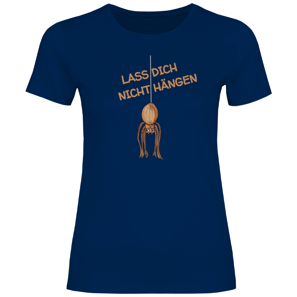 Damen T-Shirt Krabbelcrew Hausspinne - Lass dich nicht Hängen