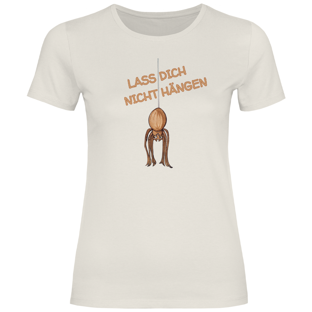 Damen T-Shirt Krabbelcrew Hausspinne - Lass dich nicht Hängen