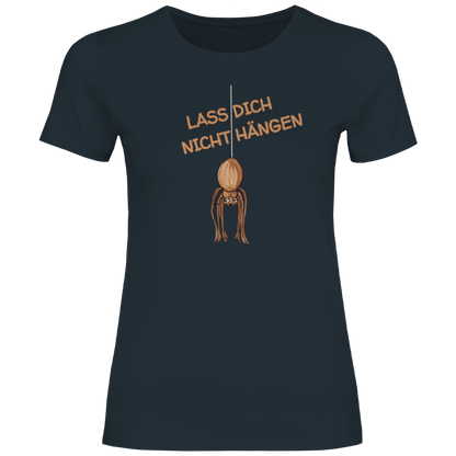 Damen T-Shirt Krabbelcrew Hausspinne - Lass dich nicht Hängen