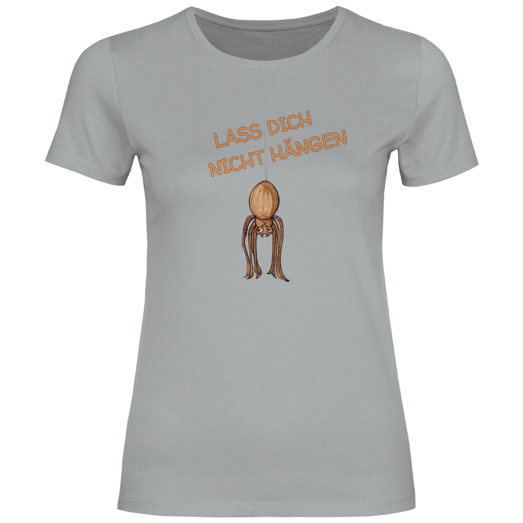 Damen T-Shirt Krabbelcrew Hausspinne - Lass dich nicht Hängen