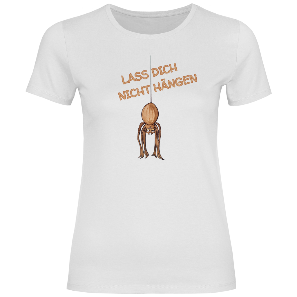 Damen T-Shirt Krabbelcrew Hausspinne - Lass dich nicht Hängen
