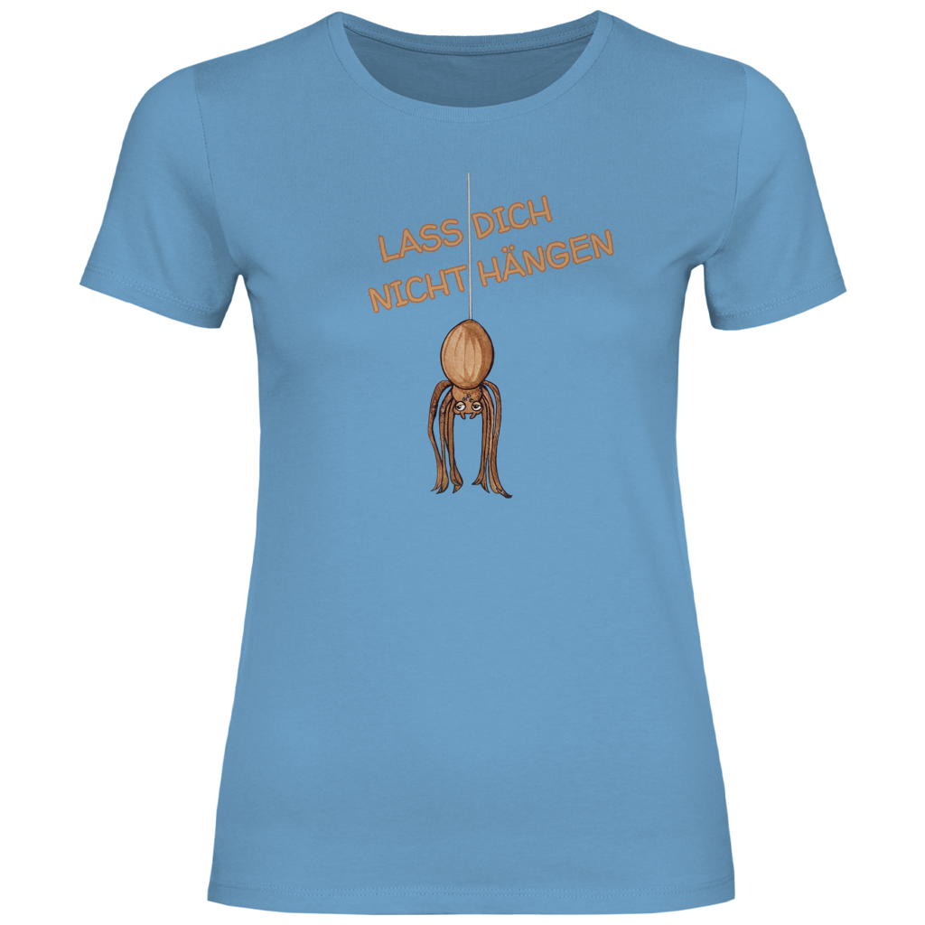 Damen T-Shirt Krabbelcrew Hausspinne - Lass dich nicht Hängen