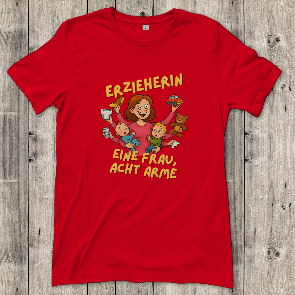 Damen T-Shirt  Erzieherin - Eine Frau acht Arme