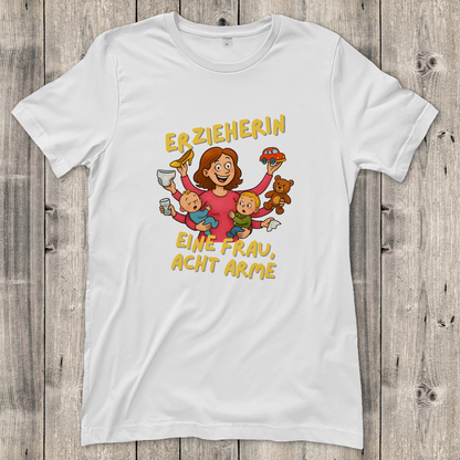 Damen T-Shirt  Erzieherin - Eine Frau acht Arme