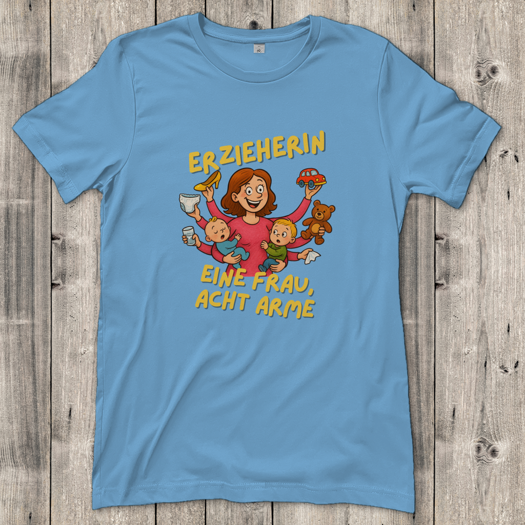 Damen T-Shirt  Erzieherin - Eine Frau acht Arme