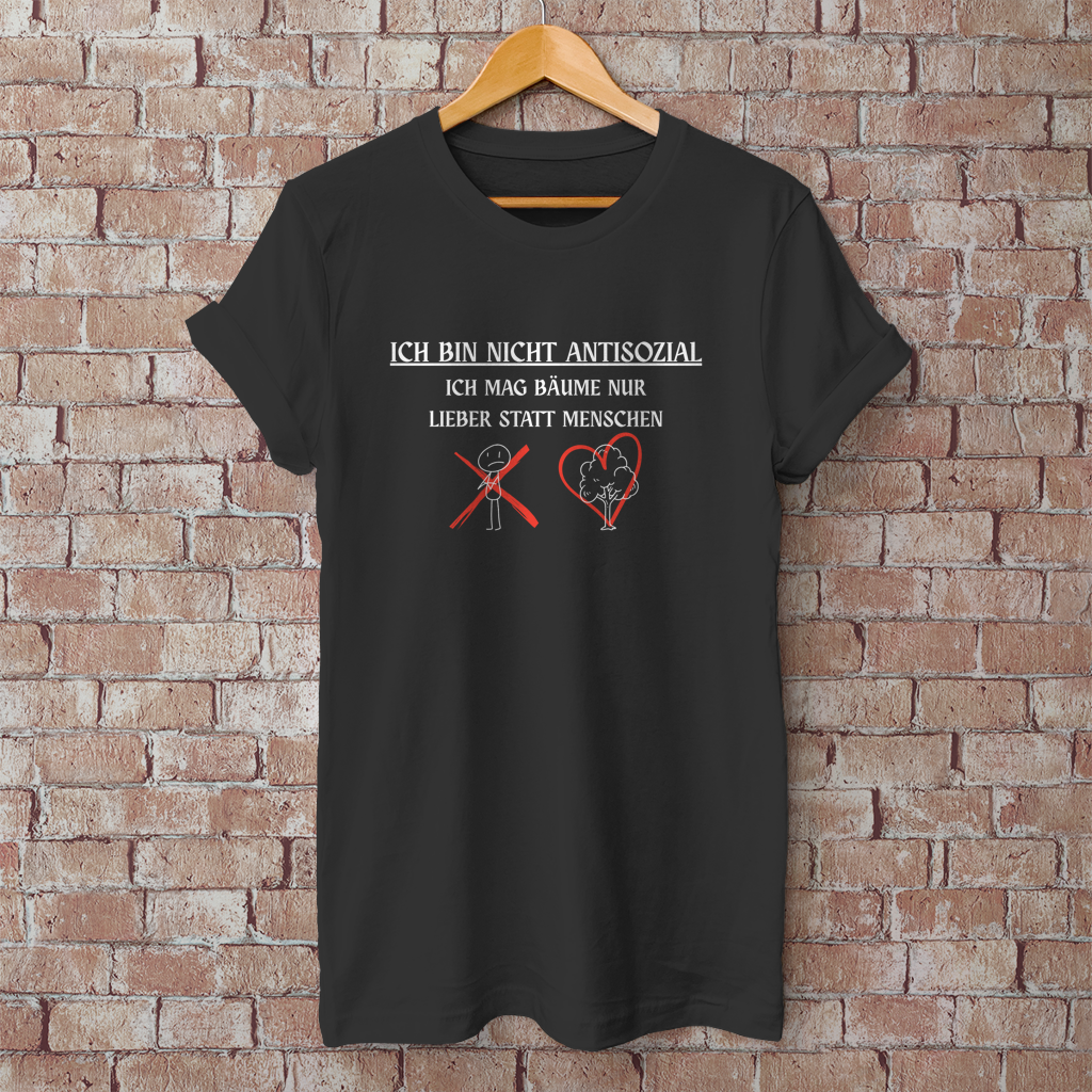 Herren T-Shirt Ich bin nicht Antisozial Ich mag Bäume nur lieber statt Menschen