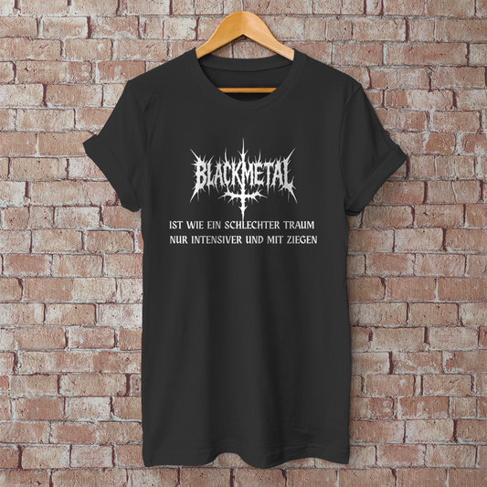 Herren T-Shirt Black Metal ist wie ein schlechter Traum Black Metal Spruch