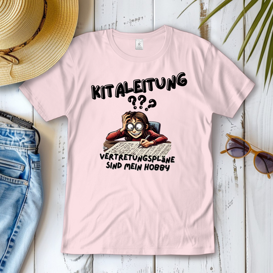 Damen T-Shirt Kitaleitung - Vertretungspläne sind mein Hobby