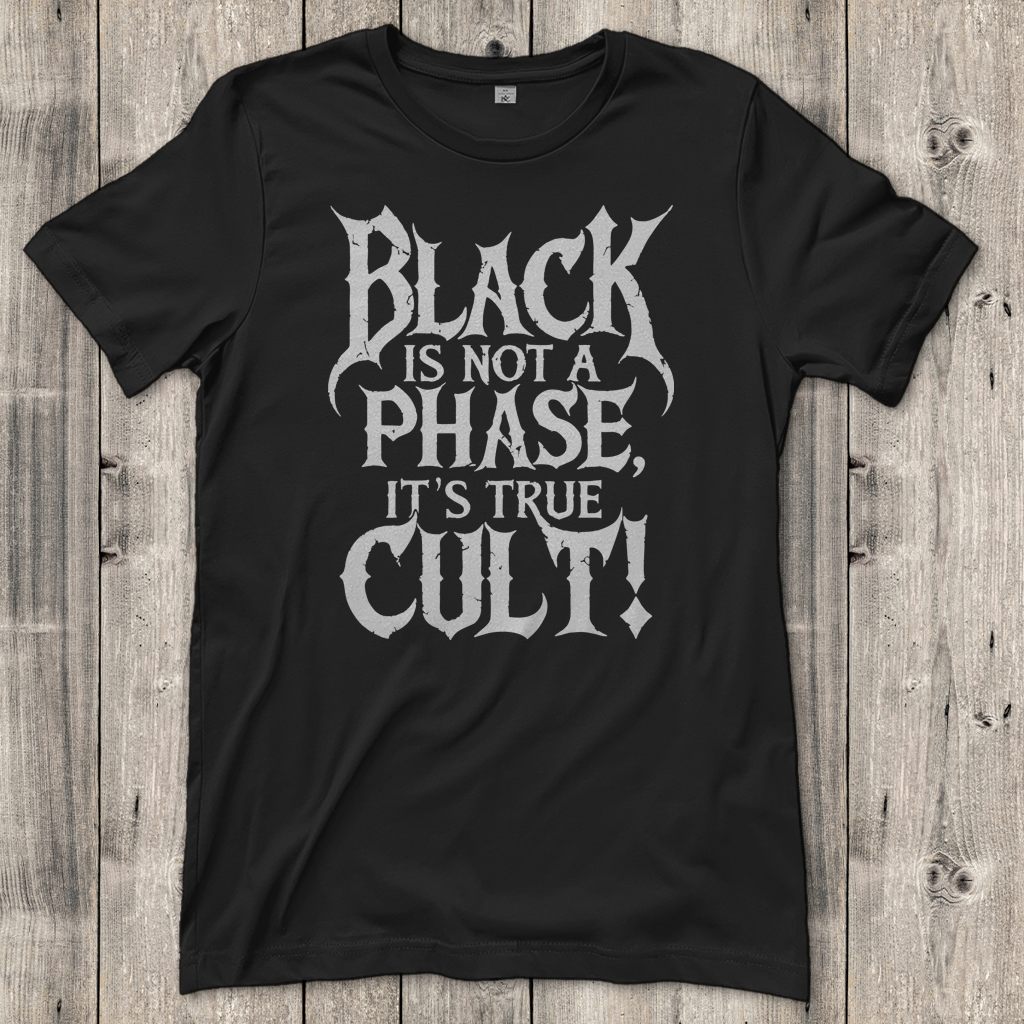 Damen T-Shirt Black Is Not a Phase Its True Cult