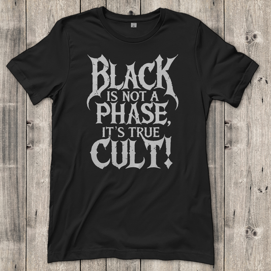 Damen T-Shirt Black Is Not a Phase Its True Cult