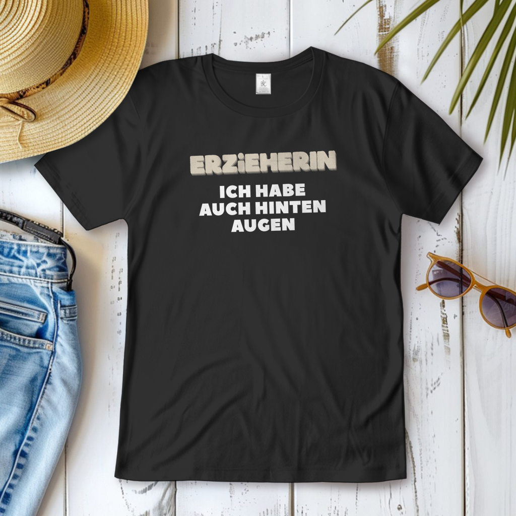 Damen T-Shirt Erzieherin - Ich habe auch hinten Augen