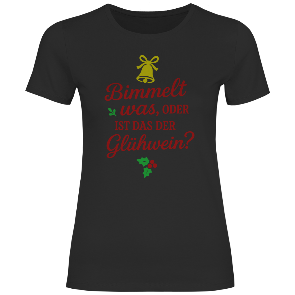Damen T-Shirt Bimmelt was oder ist das der Glühwein