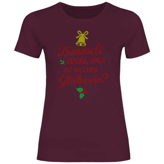 Damen T-Shirt Bimmelt was oder ist das der Glühwein