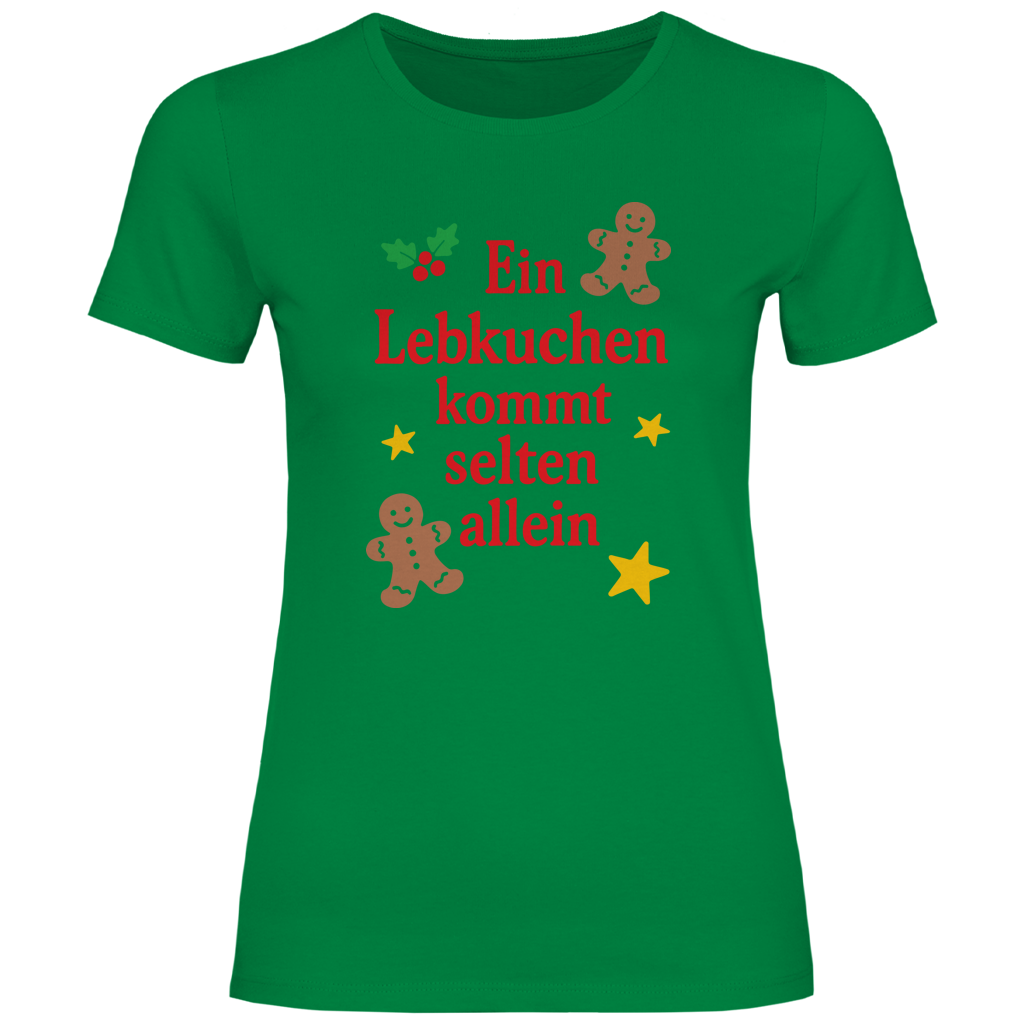 Damen T-Shirt Ein Lebkuchen kommt selten allein
