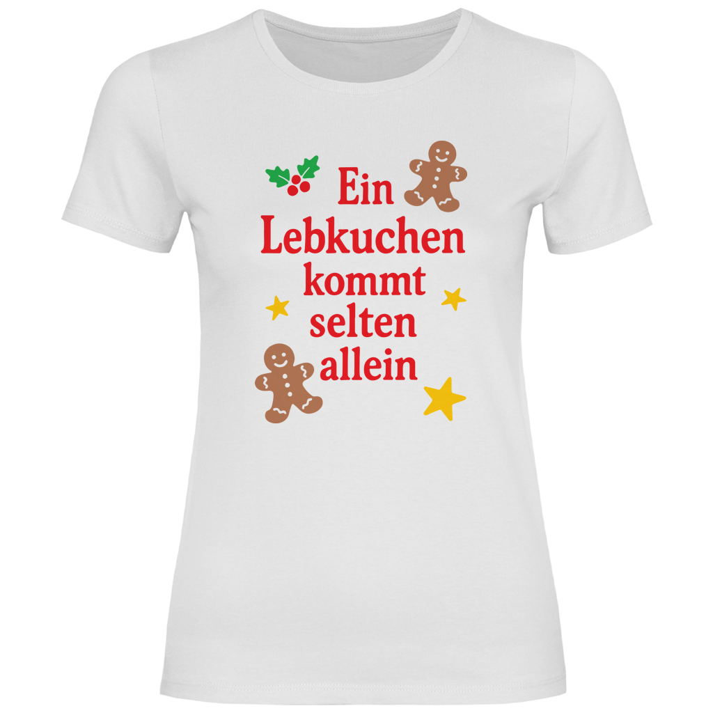 Damen T-Shirt Ein Lebkuchen kommt selten allein