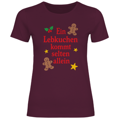 Damen T-Shirt Ein Lebkuchen kommt selten allein