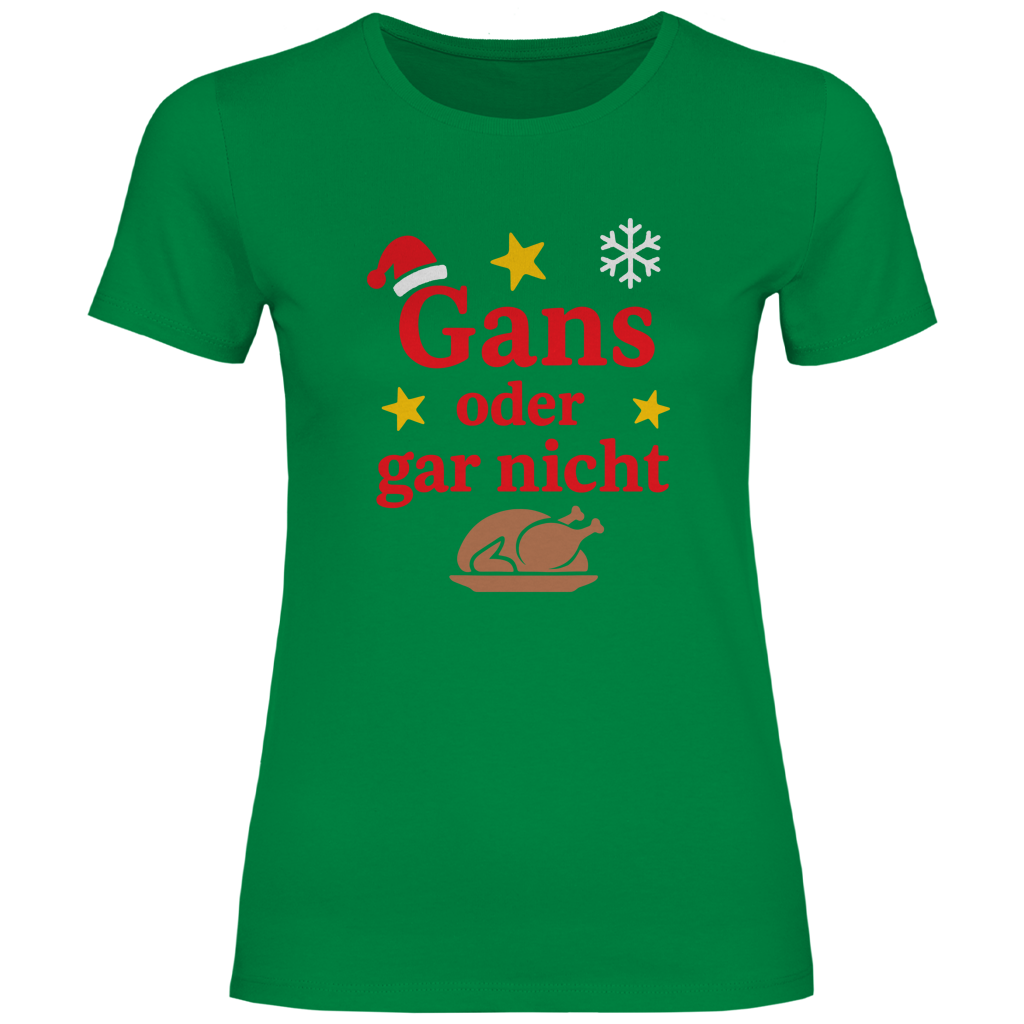 Damen T-Shirt Gans oder gar nicht