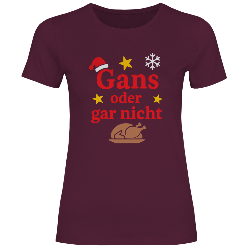Damen T-Shirt Gans oder gar nicht