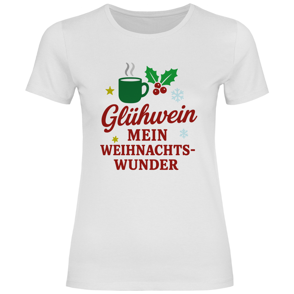 Damen T-Shirt Glühwein mein Weihnachtswunder