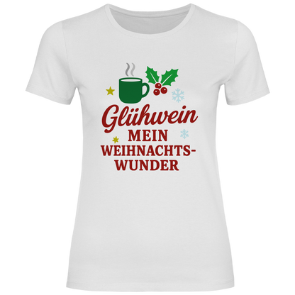 Damen T-Shirt Glühwein mein Weihnachtswunder