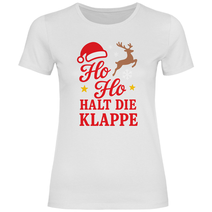 Damen T-Shirt Ho Ho halt die Klappe