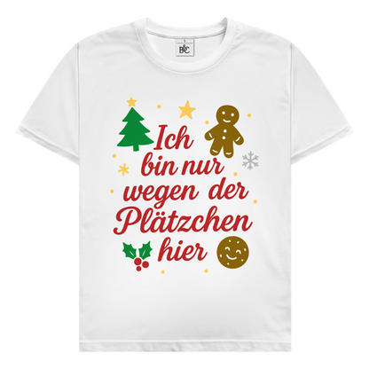 Herren T-Shirt Ich bin nur wegen der Plätzchen hier