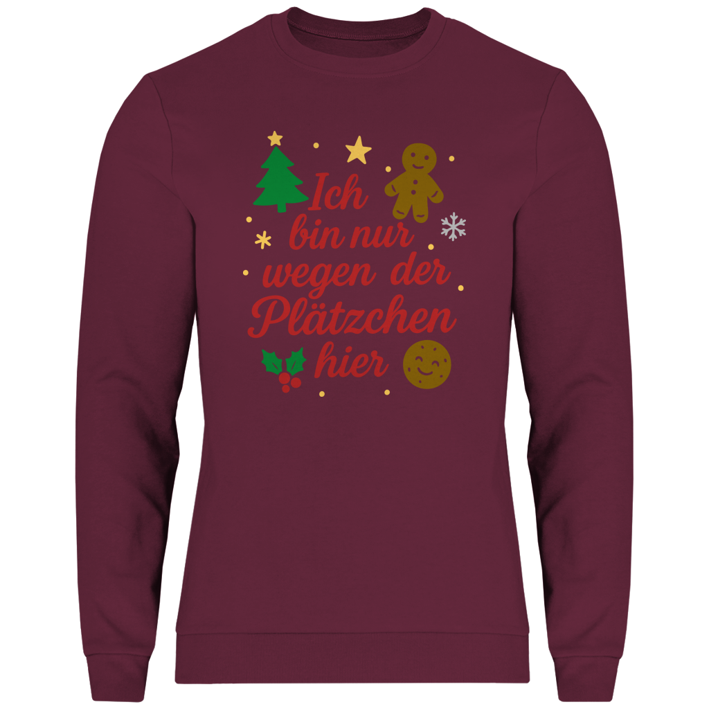 Herren Sweatshirt Ich bin nur wegen der Plätzchen hier