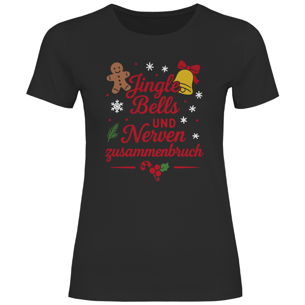 Damen T-Shirt Jingle Bells und Nervenzusammenbruch