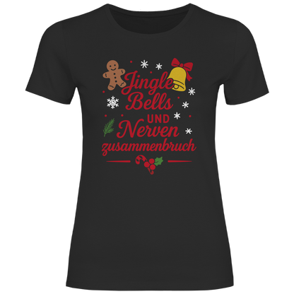 Damen T-Shirt Jingle Bells und Nervenzusammenbruch