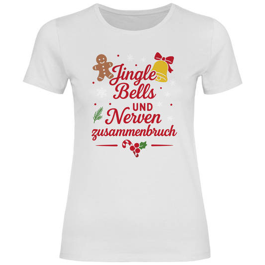 Damen T-Shirt Jingle Bells und Nervenzusammenbruch