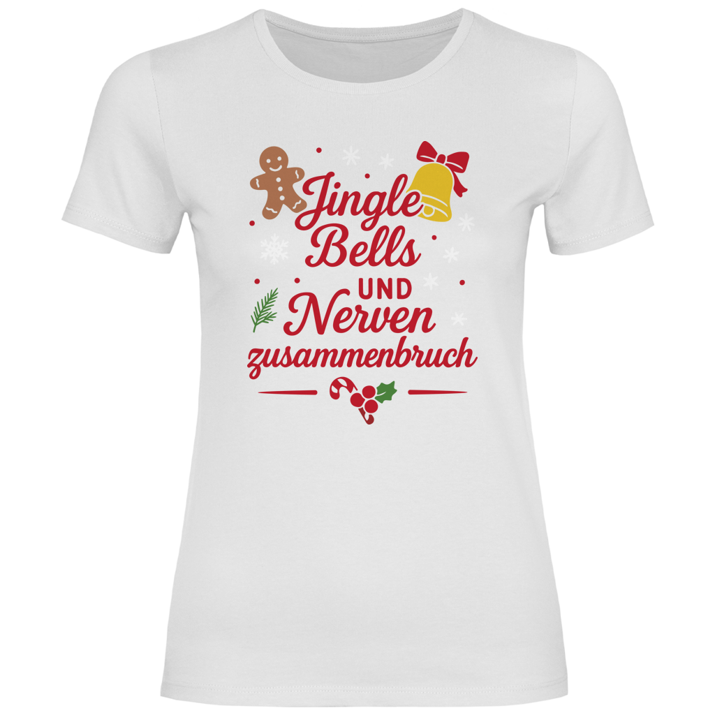 Damen T-Shirt Jingle Bells und Nervenzusammenbruch