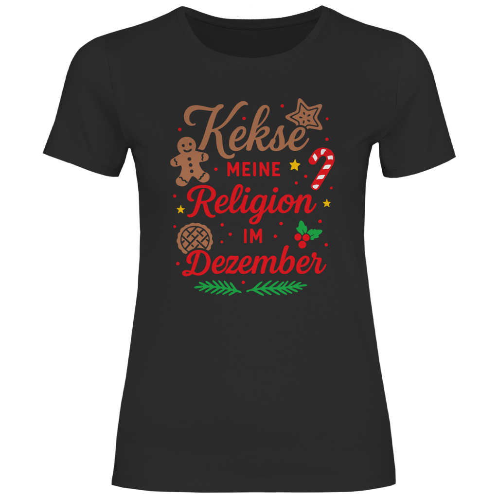 Damen T-Shirt Kekse meine Religion im Dezember