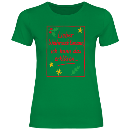 Damen T-Shirt Lieber Weihnachtsmann ich kann das erklären