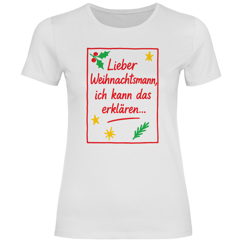 Damen T-Shirt Lieber Weihnachtsmann ich kann das erklären