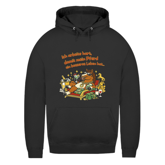 Damen Hoodie Ich arbeite hart, damit mein Pferd ein besseres Leben hat