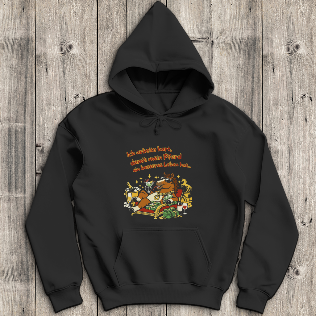 Herren Hoodie  Ich arbeite hart, damit mein Pferd ein besseres Leben hat